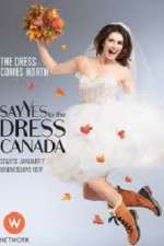 Watch Say Yes to the Dress Canada Merdb
