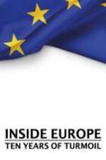 Watch Inside Europe: 10 Years of Turmoil Merdb
