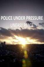 Watch Police Under Pressure - Uneasy Peace Merdb